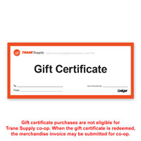 TRANE SUPPLY GIFT CERTIFICATE